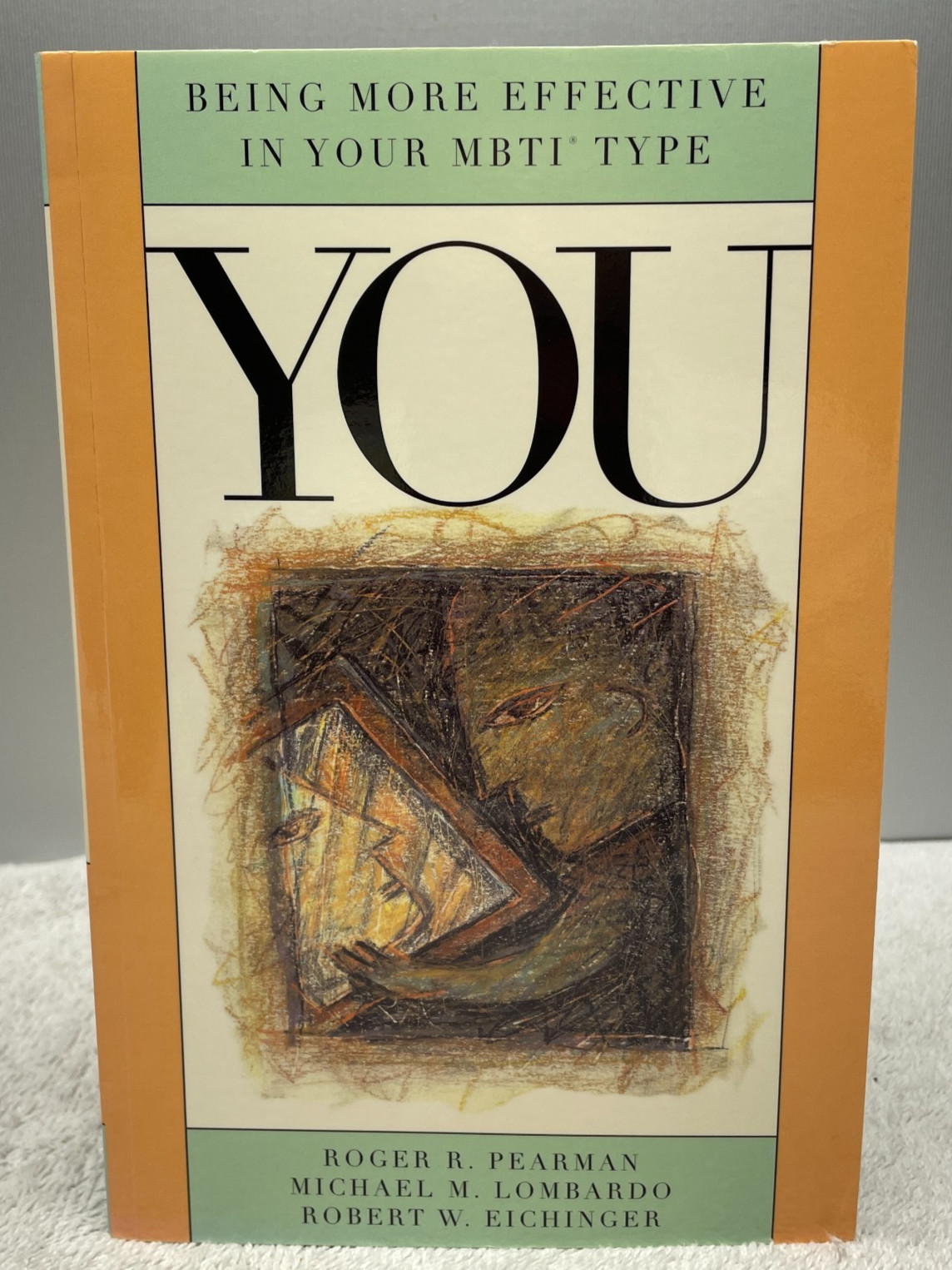 New Book: You. Be More Effective In Your MBTI Type, Pearman, Eichinger, Lombardo
