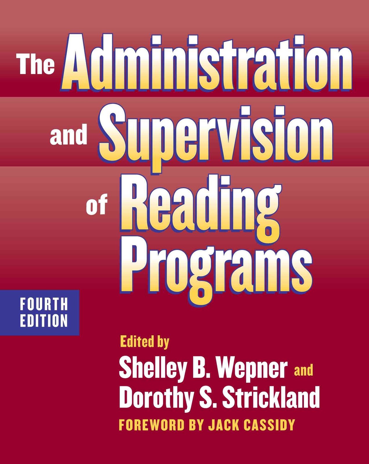 The Administration and Supervision of Reading Programs, Fourth Edition (Lang…