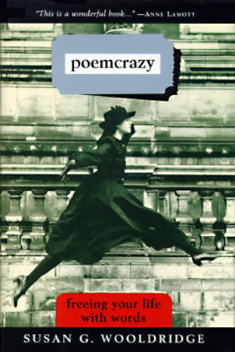 Poemcrazy: Creating a Life with Words – Paperback By Susan G Wooldridge – GOOD