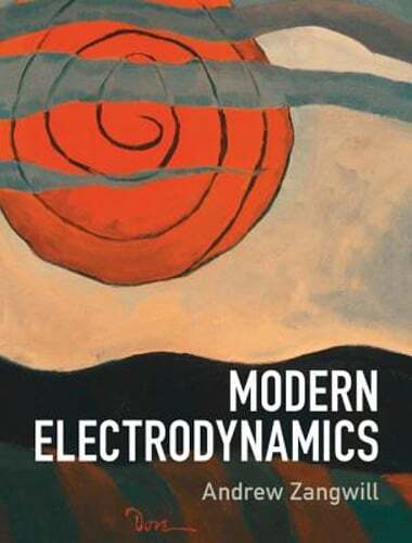 Modern Electrodynamics by Andrew Zangwill: New