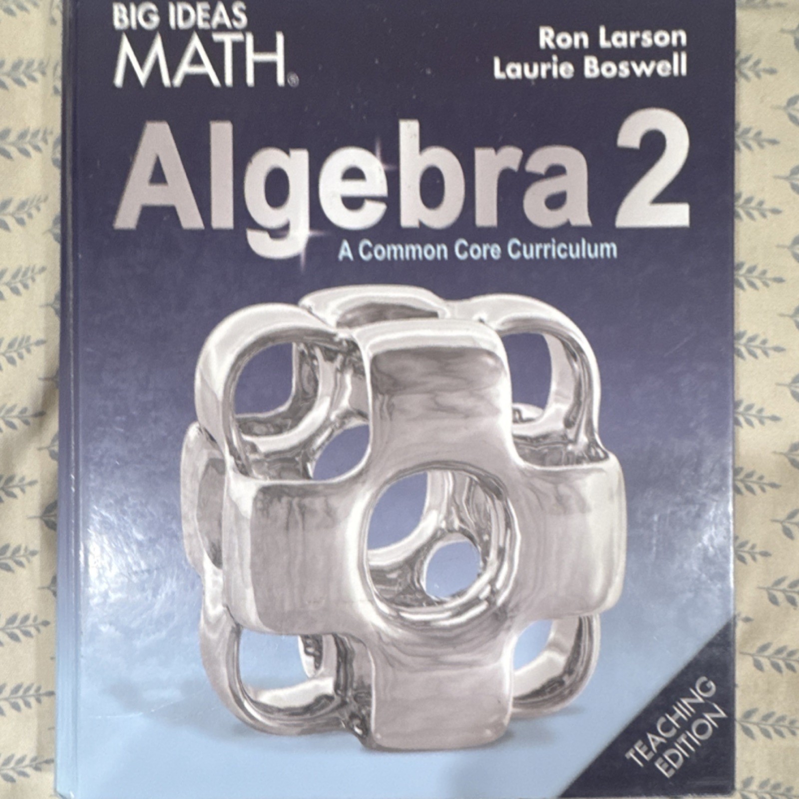 BIG IDEAS MATH Algebra 2 Teaching Edition Hardcover Textbook Larson Boswell