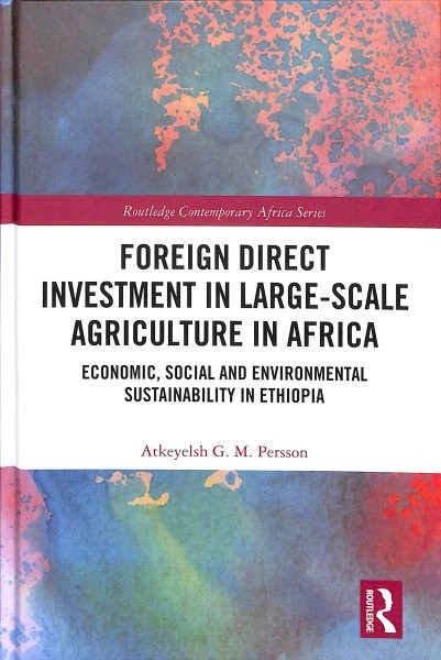 Foreign Direct Investment in Large-Scale Agriculture in Africa : Economic, So…