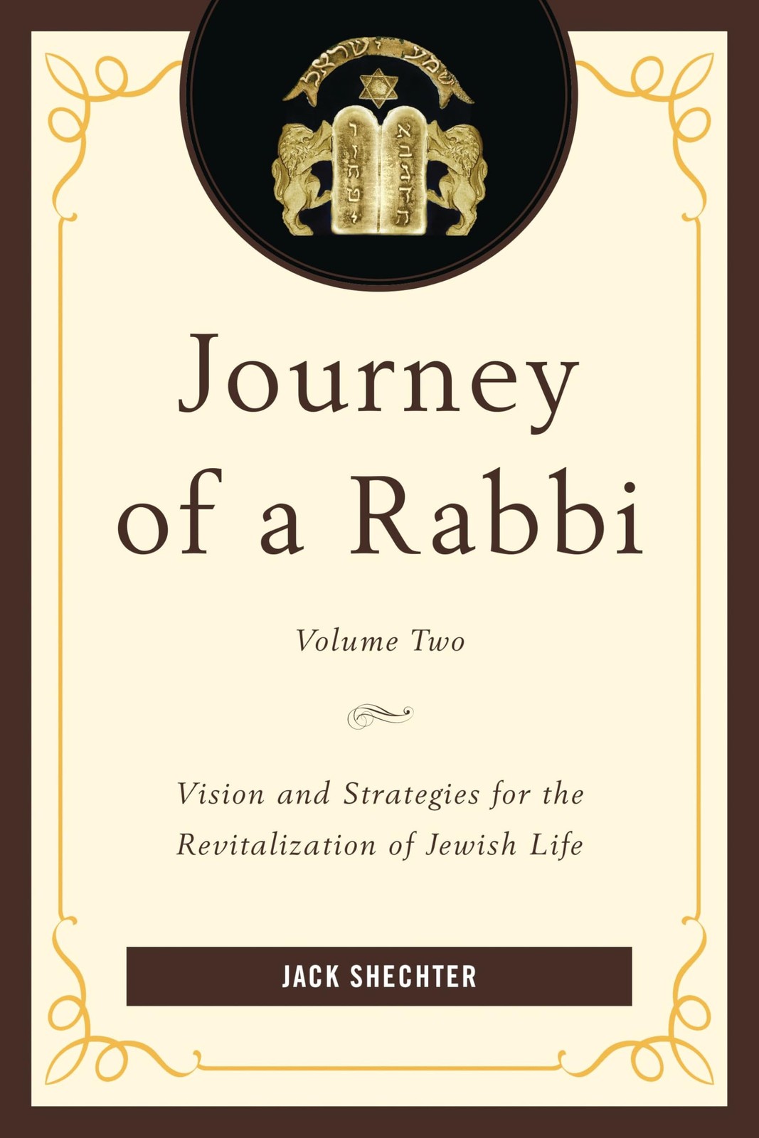 Journey of a Rabbi: Vision and Strategies for the Revitalization of Jewish Life,