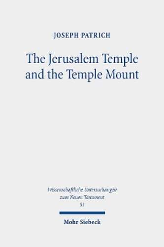 The Jerusalem Temple and the Temple Mount: Collected Essays by Joseph Patrich