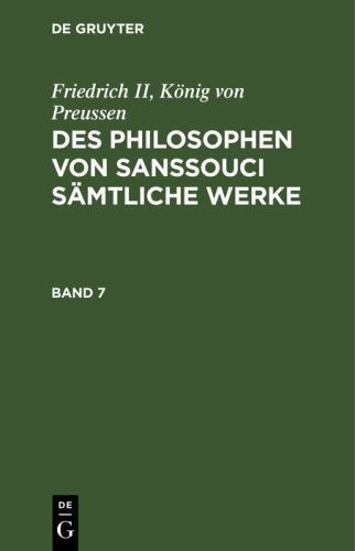 Des Philosophen von Sanssouci sämtliche Werke by No Contributor, No Contribut…