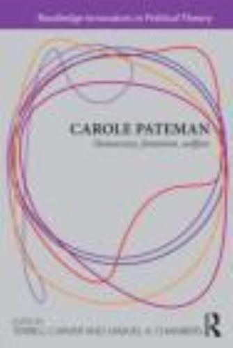 Carole Pateman : Democracy, Feminism, Welfare, Paperback by Carver, Terrell (…