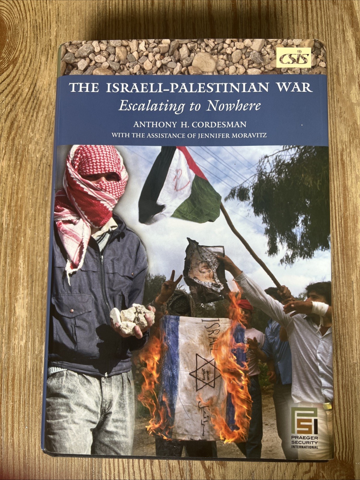 THE ISRAELI-PALESTINIAN WAR: ESCALATING TO NOWHERE By Anthony H. Cordesman