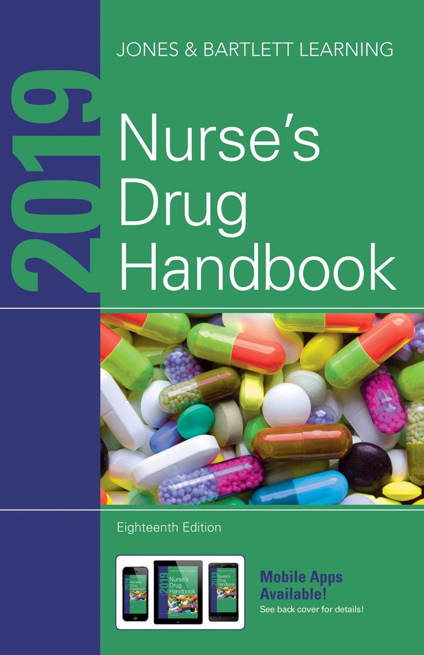 2019 Nurse’s Drug Handbook: .