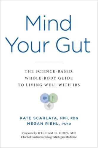Mind Your Gut: The Whole-body, Science-based Guide to Living Well w – GOOD