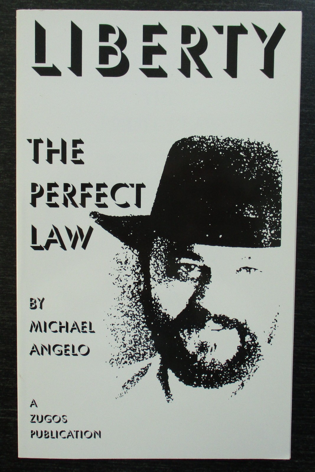 Liberty – the Perfect Law by Michael Angelo (2006, Perfect) PB signed by author