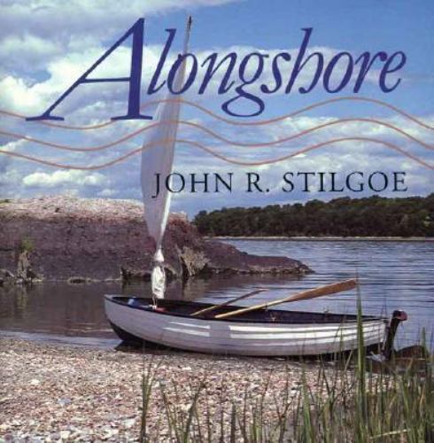 Alongshore Stilgoe, Professor John R. paperback Used – Very Good