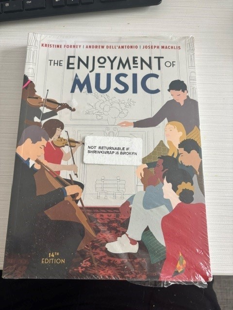 The Enjoyment of Music 14th Edition Forney Dell’Antonio Still in Shrink wrap