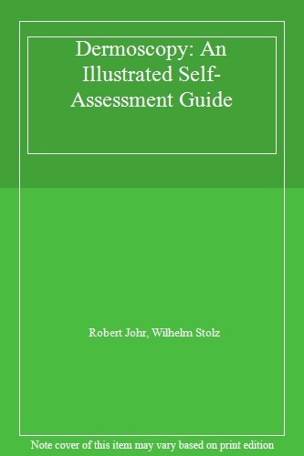 Dermoscopy: An Illustrated Self-Assessment Guide, Johr, Stolz 9780071834346..