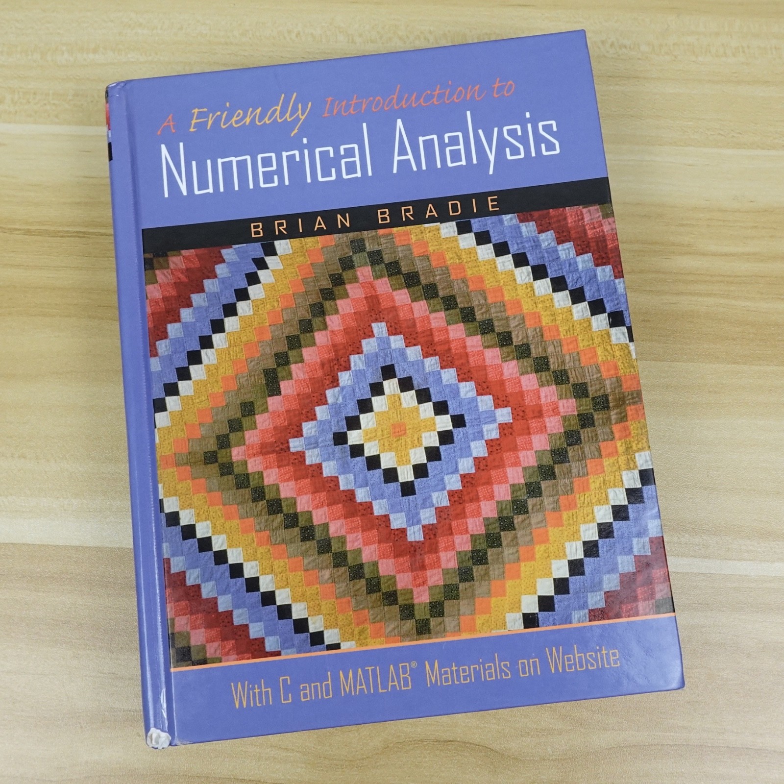 A Friendly Introduction to Numerical Analysis by Brian Bradie Hardcover