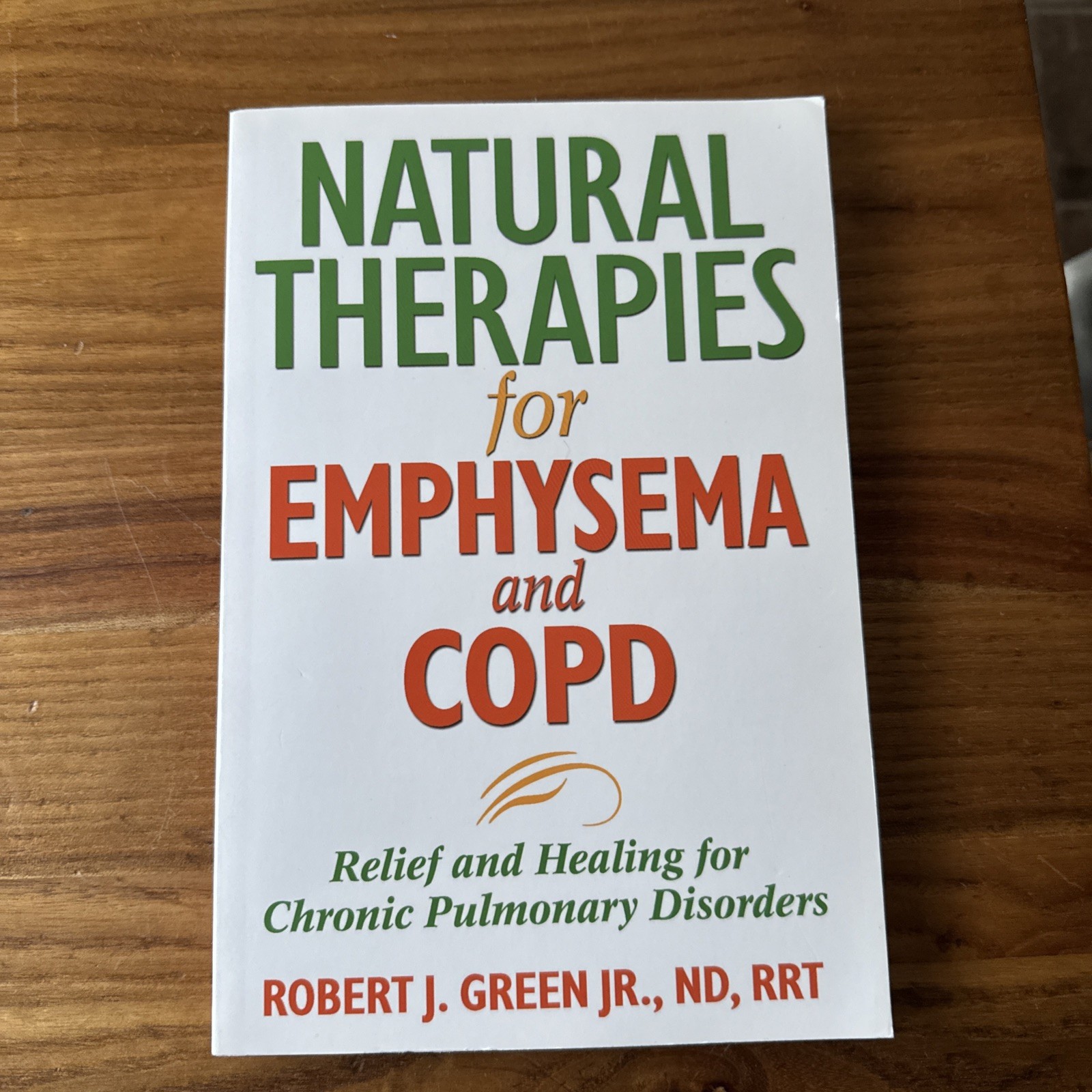 Natural Therapies for Emphysema and COPD: Relief and Healing for Pulmonary Disor