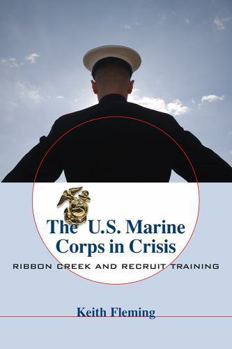 The U.S. Marine Corps in Crisis by Fleming, Keith