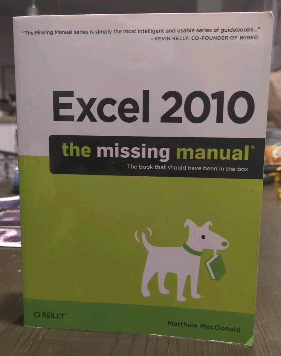 Excel 2010: the Missing Manual by Matthew MacDonald (2010, Trade Paperback)