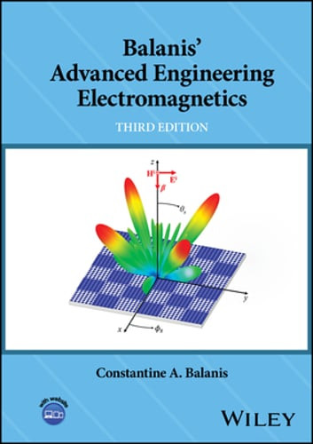 Balanis‘ Advanced Engineering Electromagnetics by Constantine A Balanis: New
