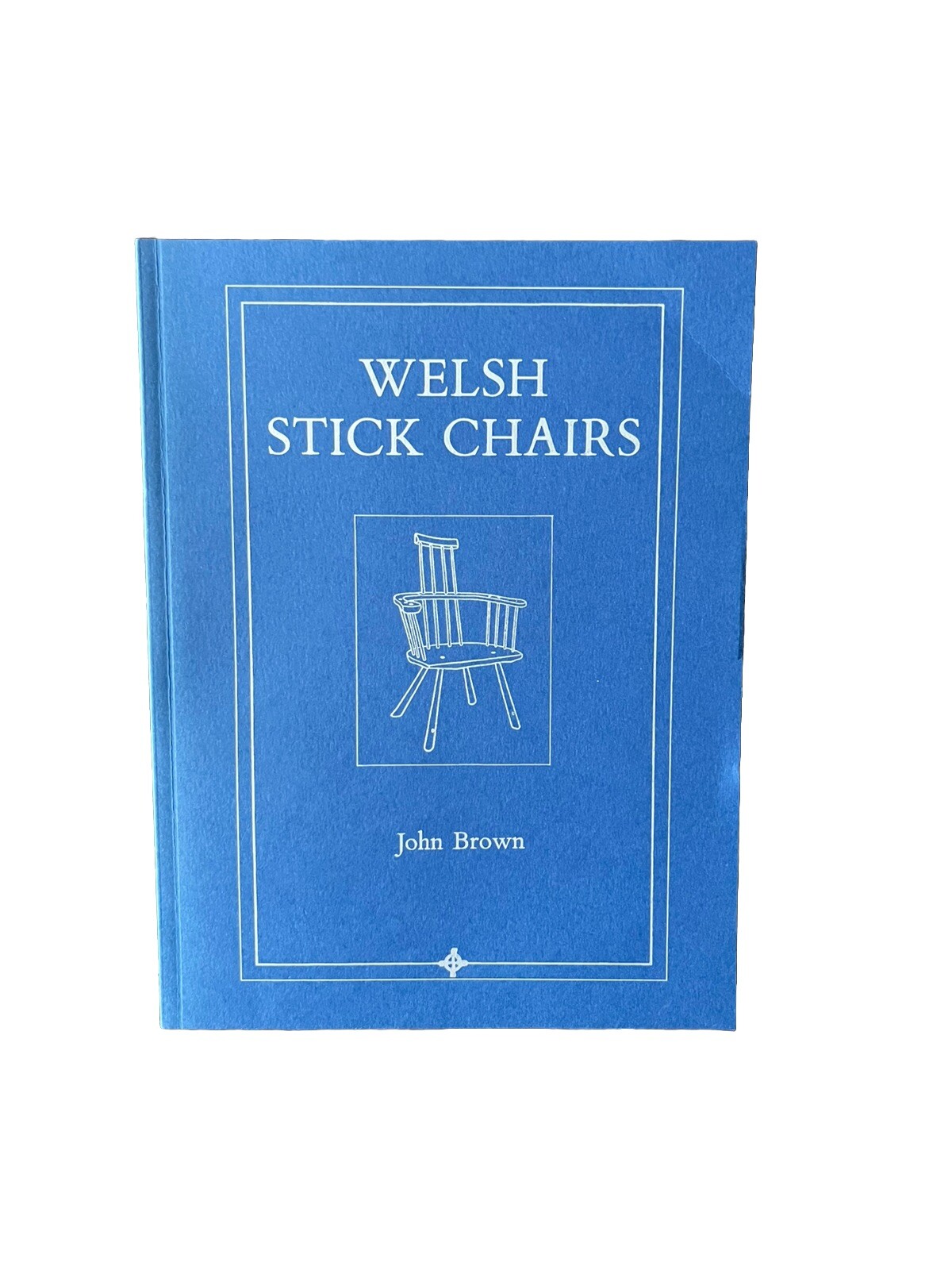 Welsh Stick Chairs by John Brown 2018 Lost Art Press Paperback Very Good