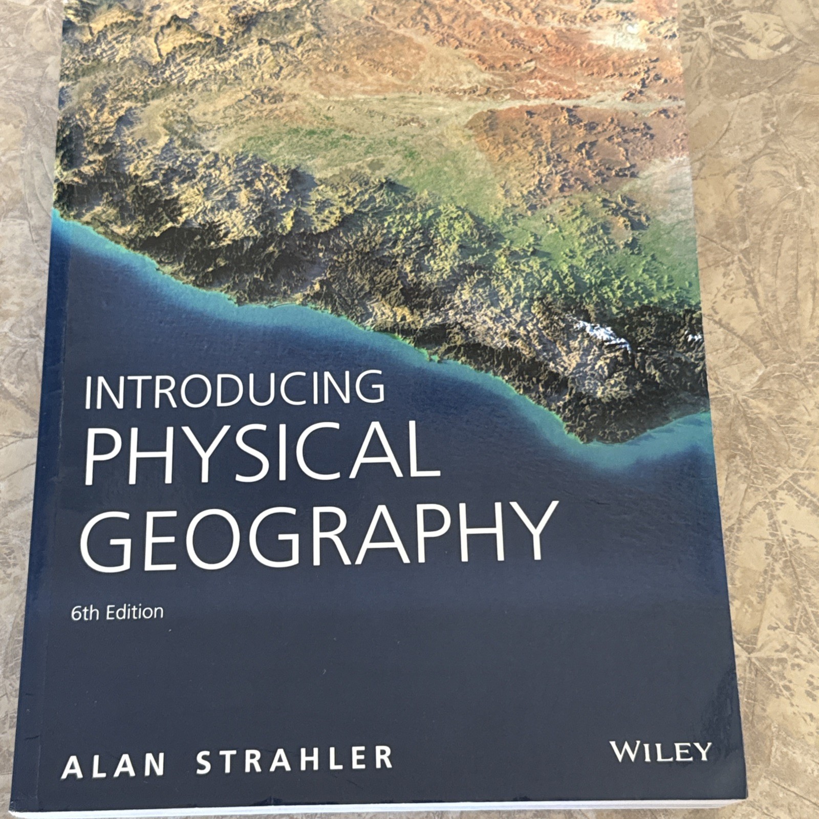 Introducing Physical Geography 6th Edition Alan Strahler Wiley 2017 Reprint VG