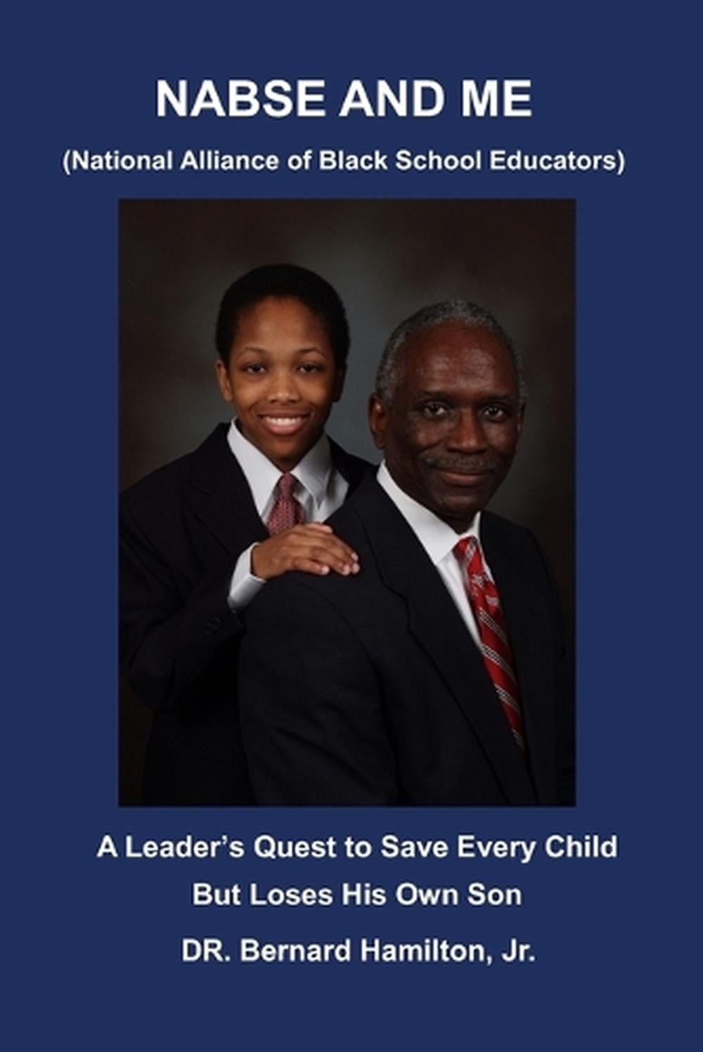 NABSE and ME (National Alliance of Black School Educators): A Leader’s Quest to