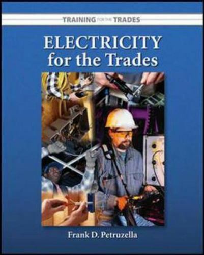 Electricity for the Trades by Frank D. Petruzella (2006, Paperback)