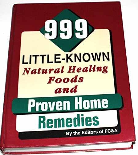 999 Little Known Natural Healing Foods and – Hardcover, by Fc & A – Very Good