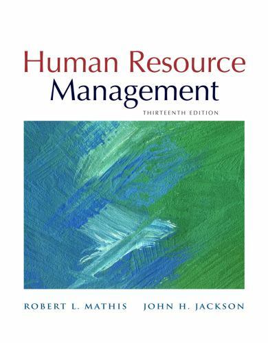 Human Resource Management, 13th Edition by Mathis, Robert L., Jackson, John H.