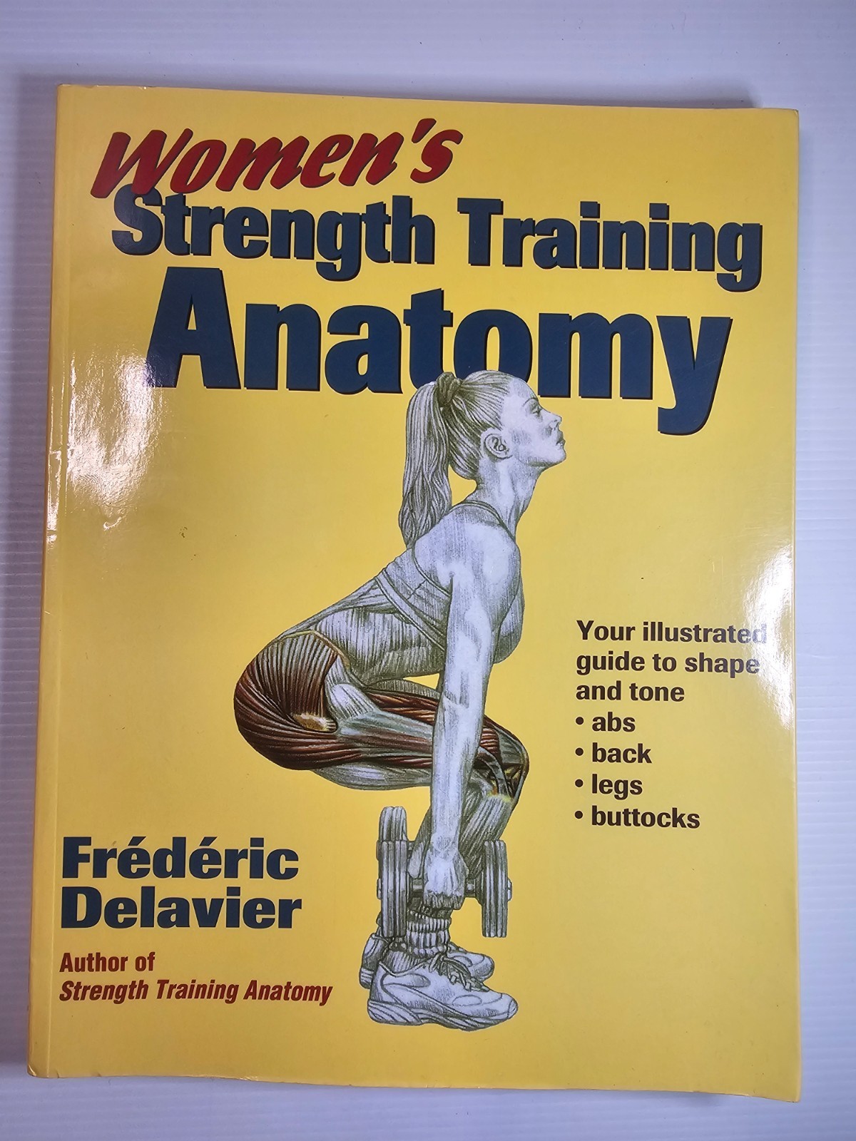 Women’s Strength Training Anatomy by Frederic Delavier – Paperback