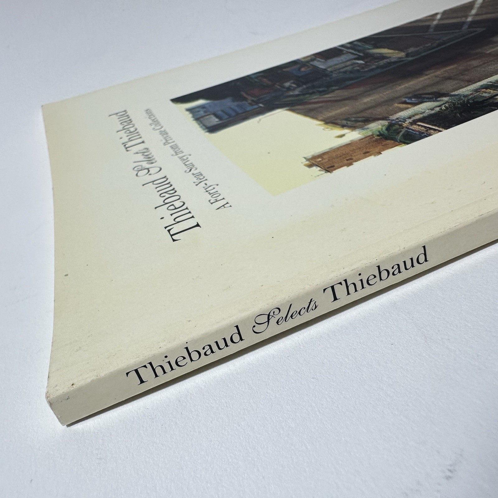 Thiebaud Selects Thiebaud Book 40 Year Survey Private Collections Crocker Art