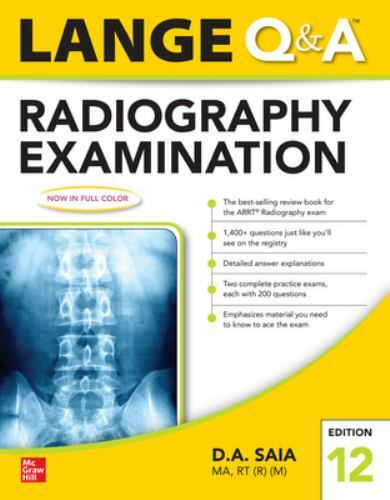 Lange Q & A Radiography Examination 12e – Paperback By Saia, D.A. – GOOD