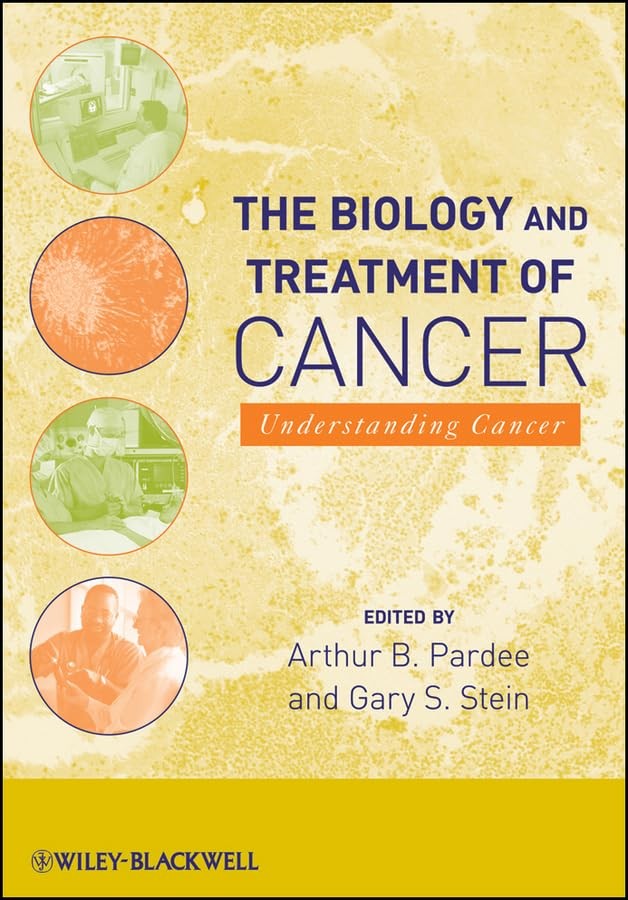 The Biology and Treatment of Cancer: Understanding Cancer By Par