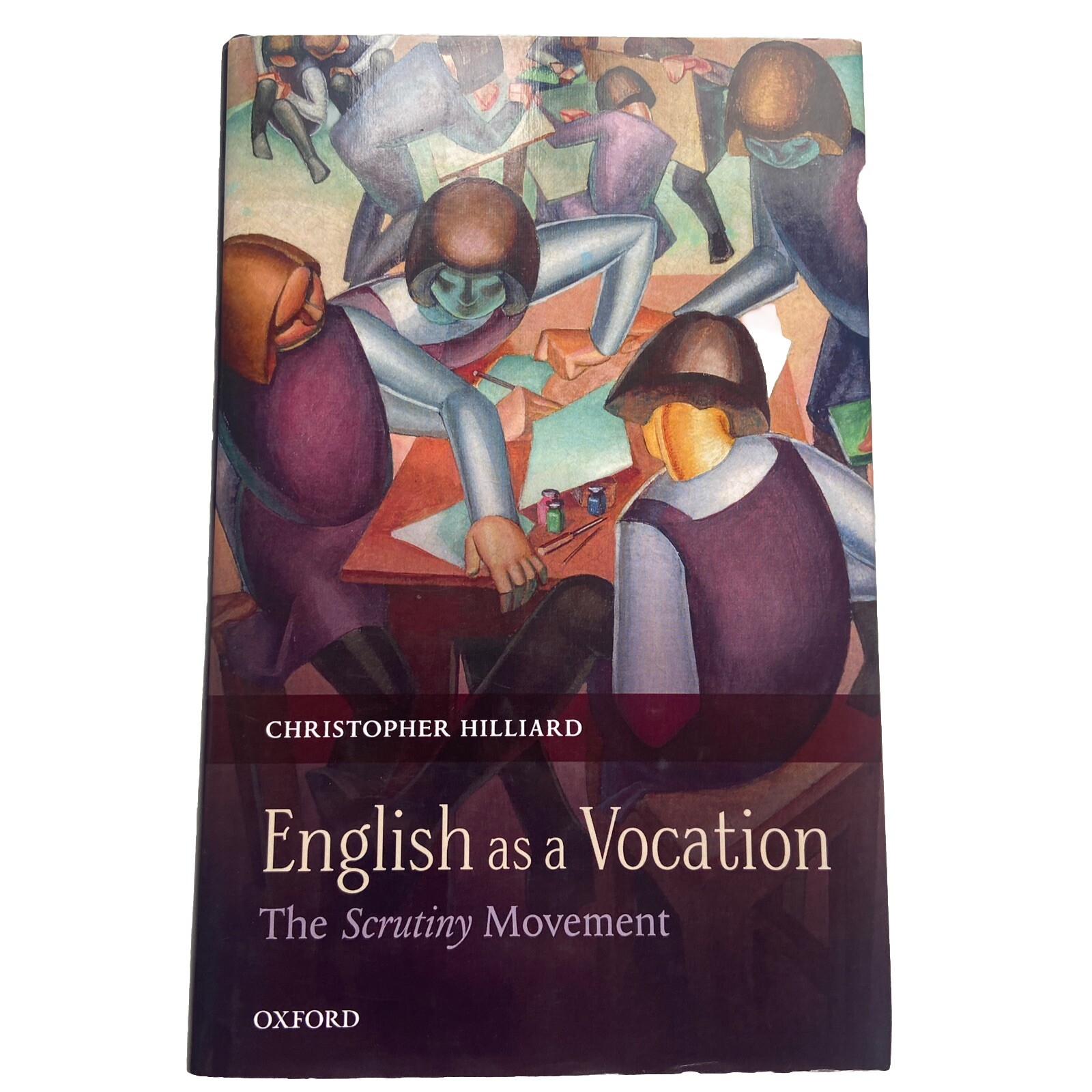 English As a Vocation : The ‚Scrutiny‘ Movement by Christopher Hilliard…
