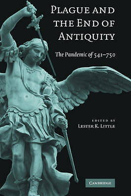 Plague and the End of Antiquity The Pandemic of 541–750 Little Hardback