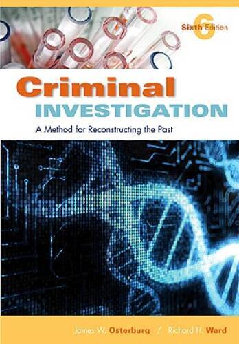 Criminal Investigation: A Method for Reconstructing the Past, 6th Edition – GOOD