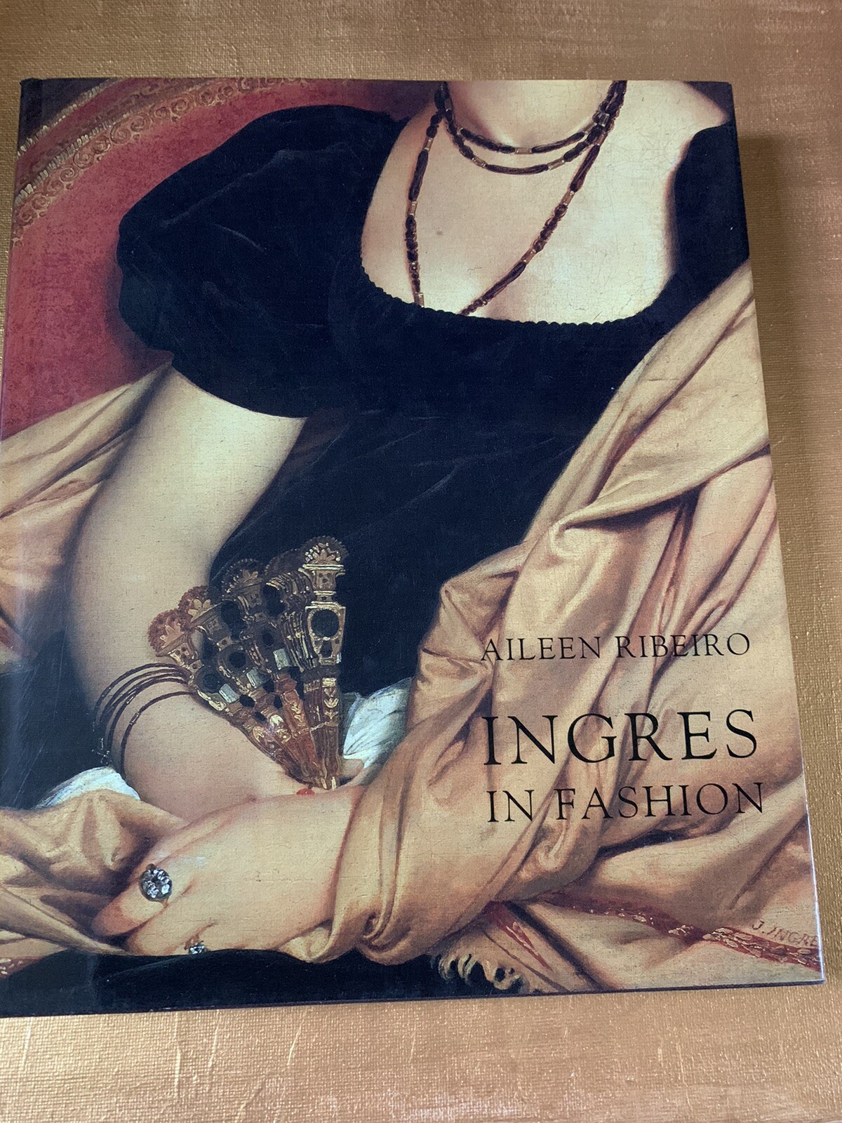 Ingres in Fashion: Ribeiro, Yale University Press, Hardback