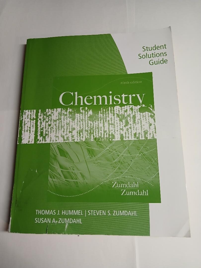 Student Solutions Guide for Zumdahl/Zumdahl’s Chemistry, 9th, Zumdahl, Susan A.,