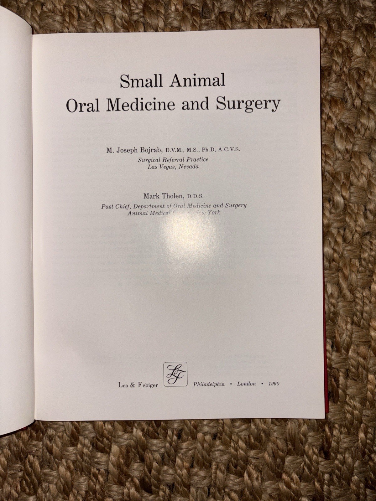 SMALL ANIMAL ORAL MEDICINE AND SURGERY By M. Joseph Bojrab & Mark A. Tholen *VG*