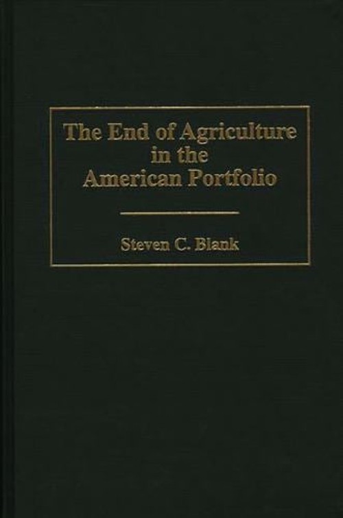 The End of Agriculture in the American Portfolio Hardcover Steven