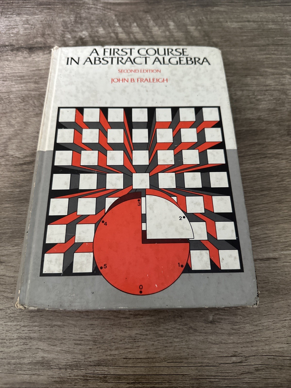 A First Course In Abstract Algebra, 2nd Edition By John B. Fraleigh (HC, 1976)