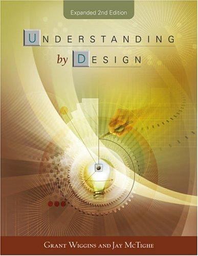 Understanding by Design by Wiggins, Grant; McTighe, Jay