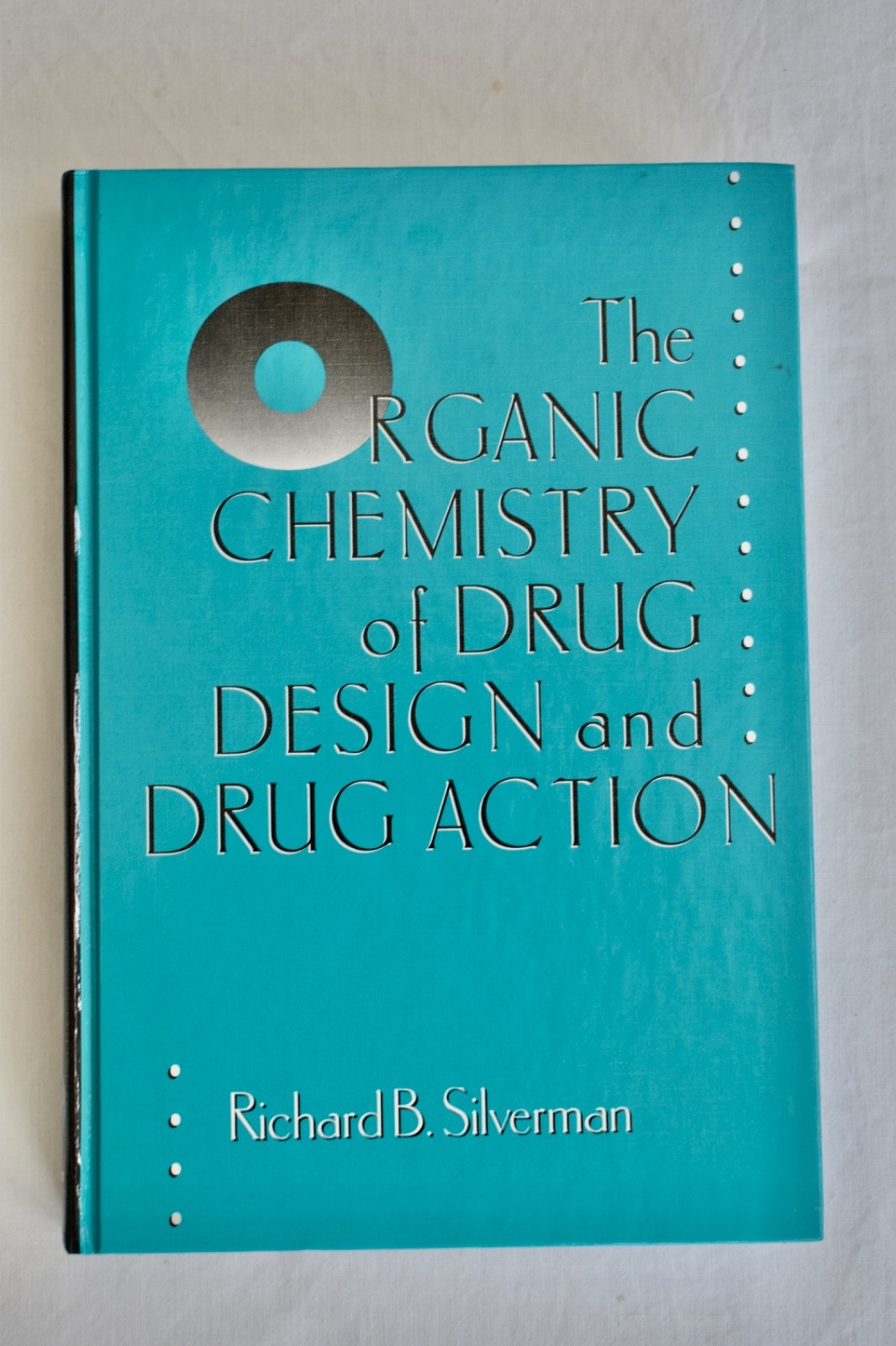 Organic Chemistry of Drug Design and Drug Action by Richard B. Silverman…
