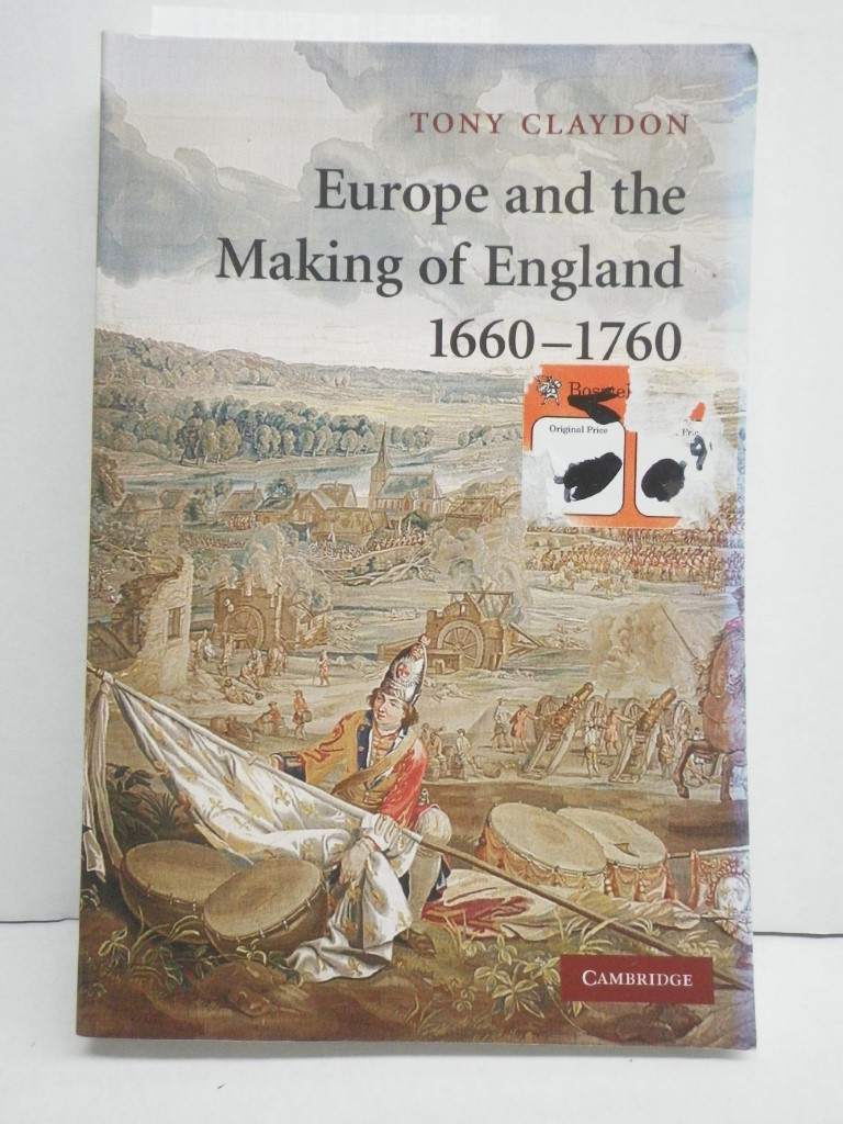 Europe and the Making of England, 1660–1760 (Cambridge Studies in Early Modern..