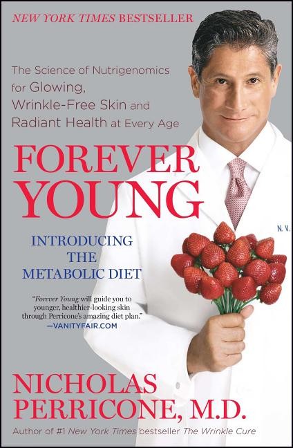 Forever Young: The Science of Nutrigenomics for Glowing, Wrinkle-Free Paperback