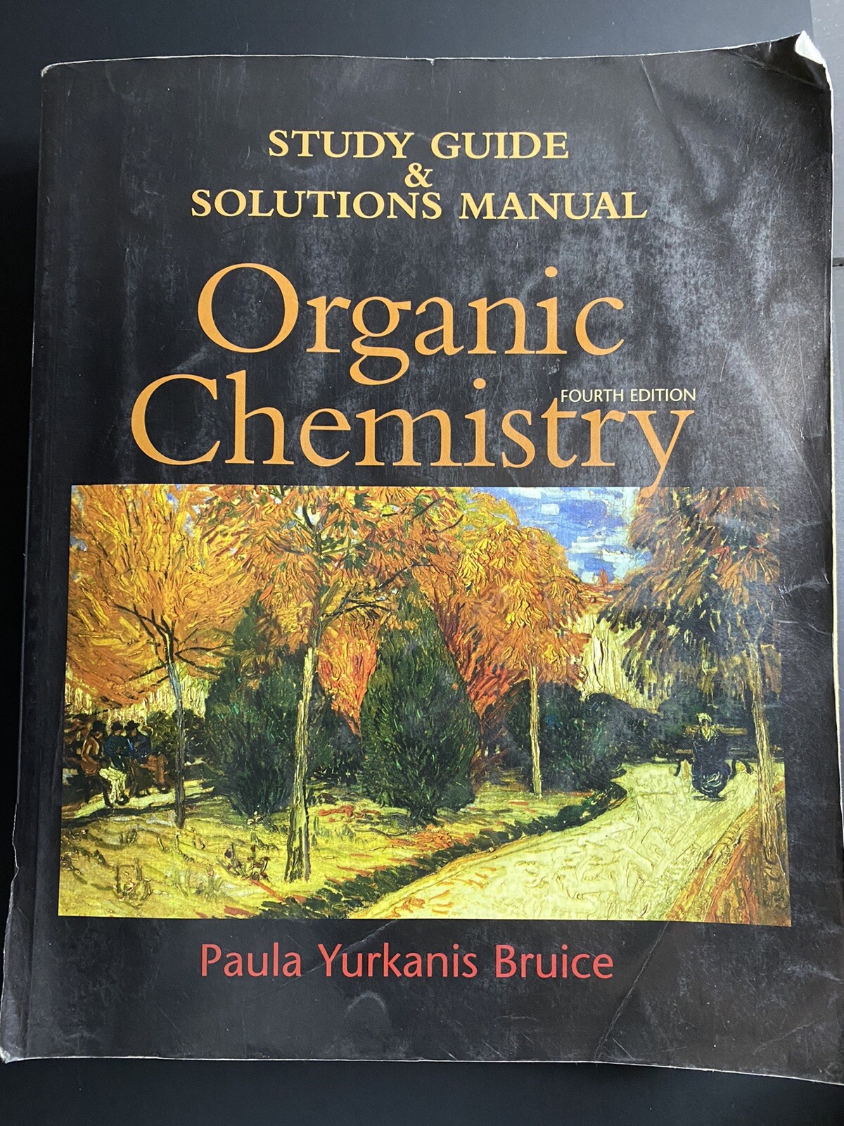 Organic Chemistry: Study Guide And Solutions Manual by Bruice, Paula Yurkanis