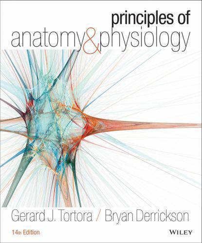 Principles of Anatomy and Physiology, 14th Edition, Derrickson, Bryan H.,Tortora