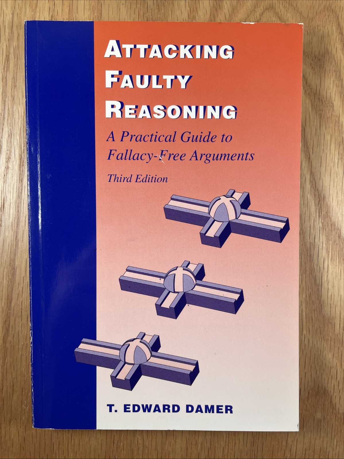 Attacking Faulty Reasoning – Third Edition – by T. Edward Damer