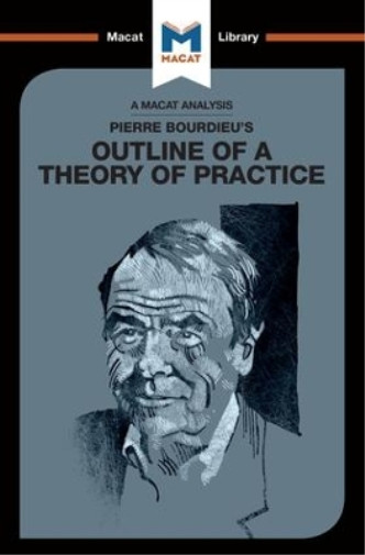 Rodolfo Maggio An Analysis of Pierre Bourdieu’s Outline of a Theory (Paperback)