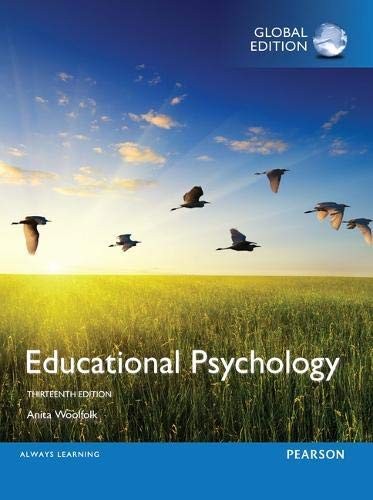 EDUCATIONAL PSYCHOLOGY, GLOBAL EDITION By Anita Woolfolk *Excellent Condition*