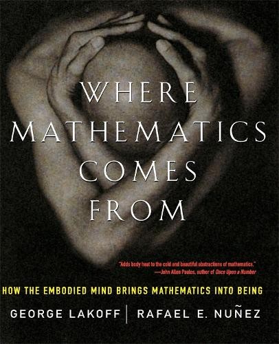 Rafael Nunez George Lakoff Where Mathematics Come From (Paperback) (UK IMPORT)